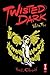 Twisted Dark Volume 3 by Neil Gibson