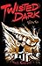 Twisted Dark Volume 2