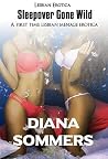 Sleepover Gone Wild: Lesbian FFF Menage Erotic College Romance Story
