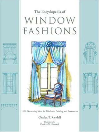 The Encyclopedia of Window Fashions: 1000 Decorating Ideas for Windows, Bedding, and Accessories (Paperback)