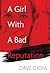 A Girl With A Bad Reputation