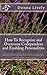 How To Recognize and Overcome Codependent and Enabling Personalities: Book 3 in series Revised January 2020