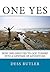 One Yes: How One Girl's Yes to God Turned into a Lifetime of Adventure