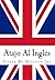 Atajo Al Inglés: Aprende inglés de la manera inteligente. (European Languages Shortcut Book 10)