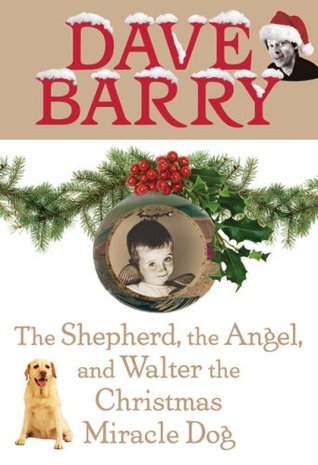 The Shepherd, the Angel, and Walter the Christmas Miracle Dog (Hardcover)