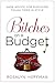 Bitches on a Budget by Rosalyn Hoffman