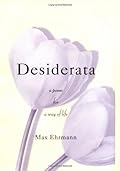 Desiderata: A Poem for a Way of Life