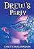 Drew's Party