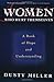 Women Who Hurt Themselves by Dusty J. Miller Women Who Hurt Themselves by Dusty J. Miller