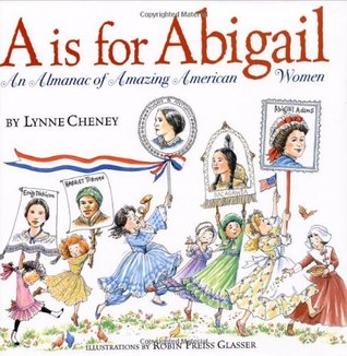 "A" is for Abigail: An Almanac of Amazing American Women (Hardcover)