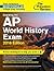 Cracking the AP World History Exam, 2016 Edition (College Test Preparation)