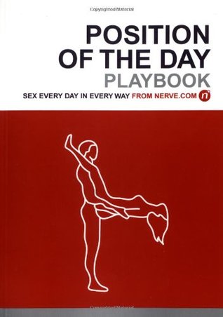Position of the Day Playbook: Sex Every Day in Every Way (Paperback)