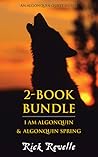 Algonquin Quest 2-Book Bundle: I Am Algonquin / Algonquin Spring (An Algonguin Quest Novel)