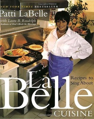 LaBelle Cuisine: Recipes to Sing About (Hardcover)