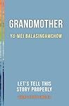 Grandmother: Let’s Tell This Story Properly Short Story Singles Grandmother: Let’s Tell This Story Properly Short Story Singles