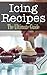 Icing Recipes: The Ultimate Guide