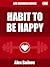 Habit to be happy