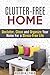 Clutter-Free Home by Victoria Lynch Clutter-Free Home by Victoria Lynch
