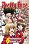 Pretty Face, Vol. 6 by Yasuhiro Kano