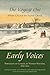 The Voyage Out: Early Voices — Portraits of Canada by Women Writers, 1639–1914