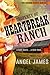 Property of Heartbreak Ranch by Angel James