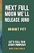 Next Full Moon We'll Releas...