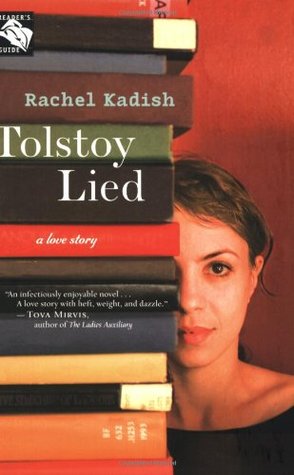 Tolstoy Lied: A Sharp Literary Romance – Finding Love That Fulfills Head and Heart (Paperback)