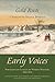 Gold Rush: Early Voices — Portraits of Canada by Women Writers, 1639–1914