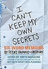 I Can't Keep My Own Secrets by Rachel Fershleiser