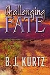 Challenging Fate Challenging Fate