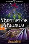 Mistletoe Medium  (! Lottie Baldwin Mystery, book 3)