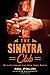 The Sinatra Club: My Life I...