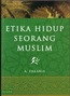 Etika Hidup Seorang Muslim (Paperback)