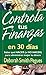 Controla tus finanzas en 30 dias (Spanish Edition)