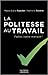 La politesse au travail: Faites votre marque !