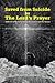 Saved from Suicide by the Lord's Prayer by Oliver H. Jobson