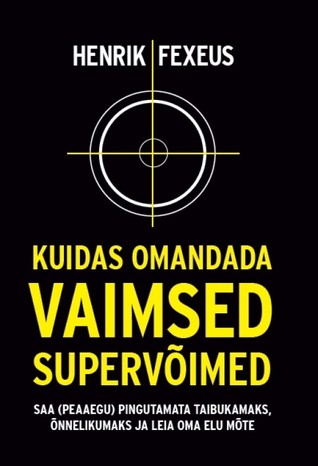 Kuidas omandada vaimsed supervõimed