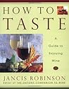 How to Taste by Jancis Robinson