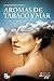 Aromas de tabaco y mar: Una...