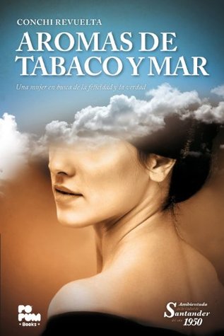 Aromas de tabaco y mar: Una mujer en busca de la verdad (Spanish Edition)