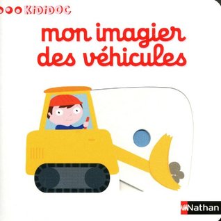 Numéro 1 Mon imagier des véhicules - Imagiers Kididoc (01) (French Edition)
