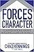 Forces of Character: Conversations About Building A Life Of Impact