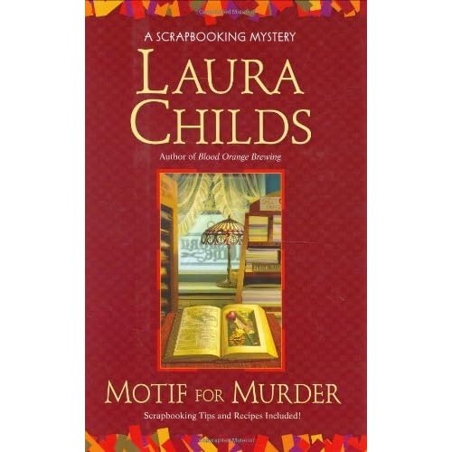 Motif for Murder (A Scrapbooking Mystery, 4) by Laura Childs — Reviews