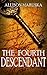 The Fourth Descendant