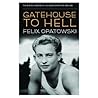 Gatehouse To Hell (The Azrieli Series of Holocaust Survivor Memoirs, 16) Gatehouse To Hell (The Azrieli Series of Holocaust Survivor Memoirs, 16)