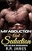 My Abduction and Seduction