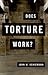 Does Torture Work?