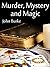 Murder, Mystery, and Magic:...