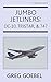 Jumbo Jetliners: DC-10, Tristar, & 747