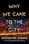 Why We Came to th...